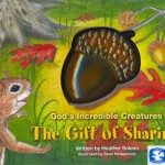 Gods Incredible Creatures – The Gift of Sharing (Illustrated) Gods Incredible Creatures – The Gift of Sharing (Illustrated)