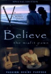 Believe: The Misfit Pawn