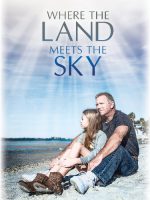 Where the Land Meets the Sky Where the Land Meets the Sky