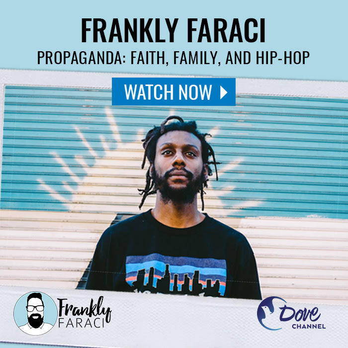 Dove’s “Frankly Faraci” Season Finale: Rapper Propaganda Opens Up on ...